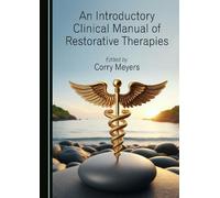 An Introductory Clinical Manual of Restorative Therapies