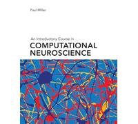 Paul Miller An Introductory Course in Computational Neuroscie (Copertina rigida)