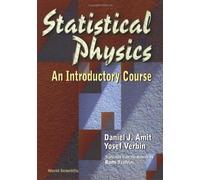 An Introductory Course in Statistical Physics by Daniel J. Amit (1998-05-31)