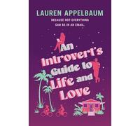 An Introvert's Guide to Life and Love
