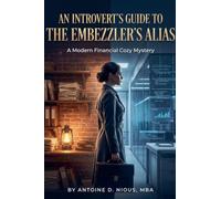 An Introvert's Guide to The Embezzler's Alias