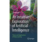 Simant Dube An Intuitive Exploration of Artificial Intelligence (Tascabile)
