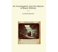 An Investigation into the Nature of Black Phthisis