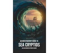An Investigator's Guide to Sea Cryptids