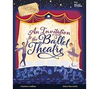 An Invitation to the Ballet Theatre