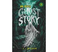An Irish Ghost Story: 1