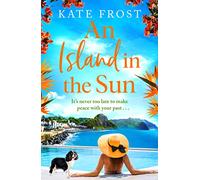 An Island in the Sun: The feel-good escapist read from Kate Frost