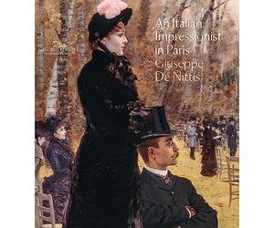 An italian impressionist in Paris: Giuseppe De Nittis. Ediz. illustrata