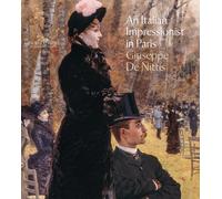 An Italian Impressionist in Paris. Giuseppe De Nittis - [Gangemi Editore]