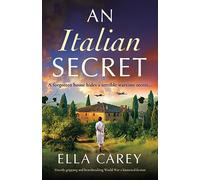 An Italian Secret: Utterly gripping and heartbreaking World War 2 historical fiction: 1