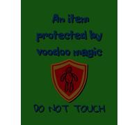 An Item Protected By Voodoo Magic Do Not Touch: Funny Humoristic Notebook