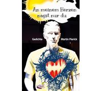 An meinem Herzen nagst nur du: Gedichte