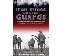 An O E G P a Fildes Iron Times With the Guards (Tascabile)