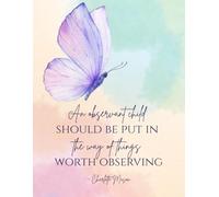 An Observant Child Should Be Put In The Way Of Things Worth Observing: Charlotte Mason; Homeschooling and Nature Study