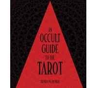 An Occult Guide to the Tarot