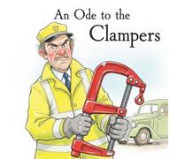 An Ode to the Clampers: A Kids' Story for Adults (Especially Those Who've Been Clamped)