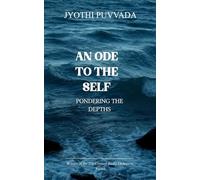 An Ode to the Self Ponder the Depths