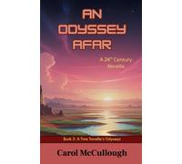 An Odyssey Afar: A 24th Century Novella