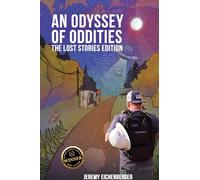 An Odyssey of Oddities: The Lost Stories Edition
