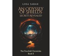 An Odyssey of Shields: Secrets Revealed