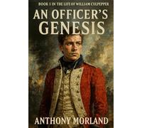 An Officer's Genesis: Book 1 in The Life of William Culpepper