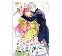 An Ogura The Margrave's Daughter & the Enemy Prince, Volume 3 (Tascabile)