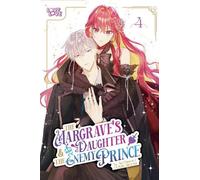 An Ogura The Margrave's Daughter & the Enemy Prince, Volume 4 (Tascabile)