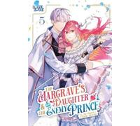 An Ogura The Margrave's Daughter & the Enemy Prince, Volume 5 (Tascabile)