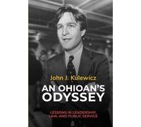 An Ohioan's Odyssey: Lessons in Leadership, Law, and Public Service