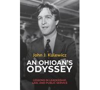 An Ohioan's Odyssey: Lessons in Leadership, Law, and Public Service