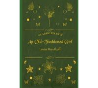AN OLD-FASHIONED GIRL: illustrated