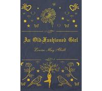 AN OLD-FASHIONED GIRL: illustrated