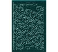 AN OLD-FASHIONED GIRL: illustrated