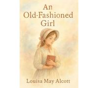 An Old-Fashioned Girl: illustrations-annotated