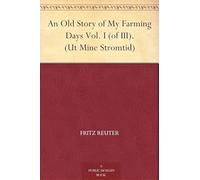 An Old Story of My Farming Days Vol. 1 (of 3)