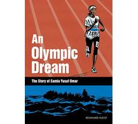 An Olympic Dream: The Story of Samia Yusuf Omar (Graphic Novel)