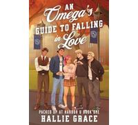 An Omega's Guide to Falling in Love: A Cozy College Omegaverse: 1