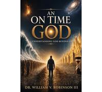 AN ON TIME GOD: Understanding God Beyond Time: 9