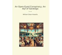An Open-Eyed Conspiracy; An Idyl of Saratoga