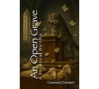 An Open Grave: A Scriptural Warning