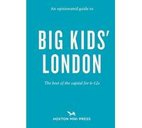An Opinionated Guide To Big Kids' London by Watts, Emmy