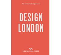 An Opinionated Guide to Design London by Sujata Burman
