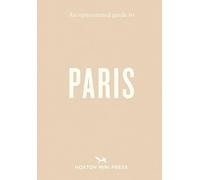 An Opinionated Guide to Paris