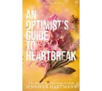An Optimist's Guide to Heartbreak