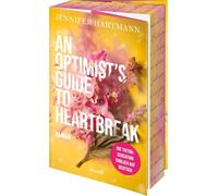 An Optimist's Guide to Heartbreak: Die TikTok Sensation endlich auf Deutsch
