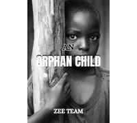 AN ORPHAN CHILD