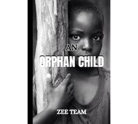 AN ORPHAN CHILD