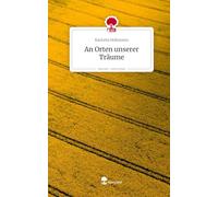 An Orten unserer Träume. Life is a Story - story.one