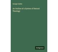 An Outline of a System of Natural Theology