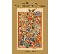 An Outline of New Testament Spirituality